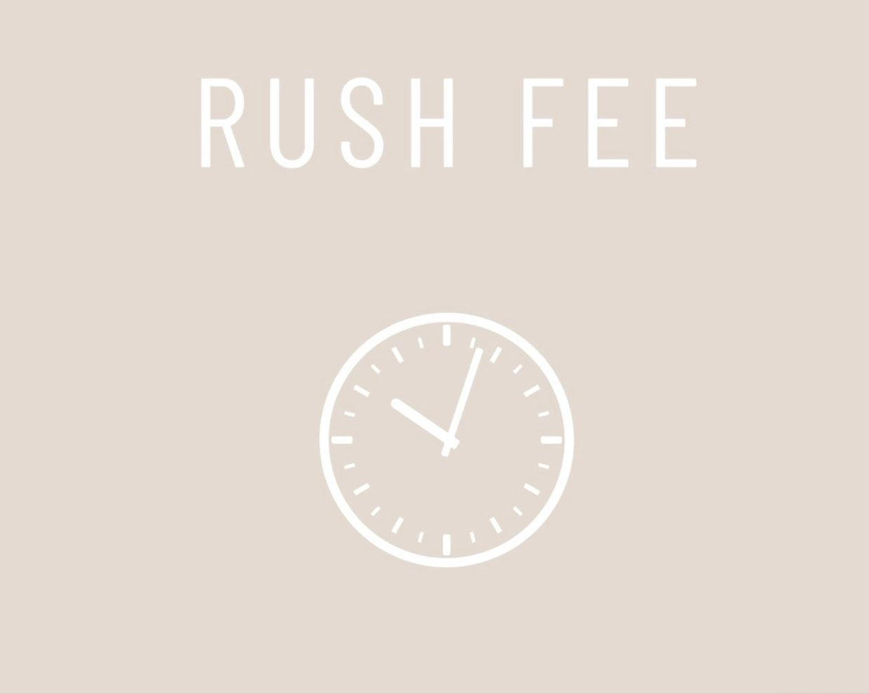 Rush Fee